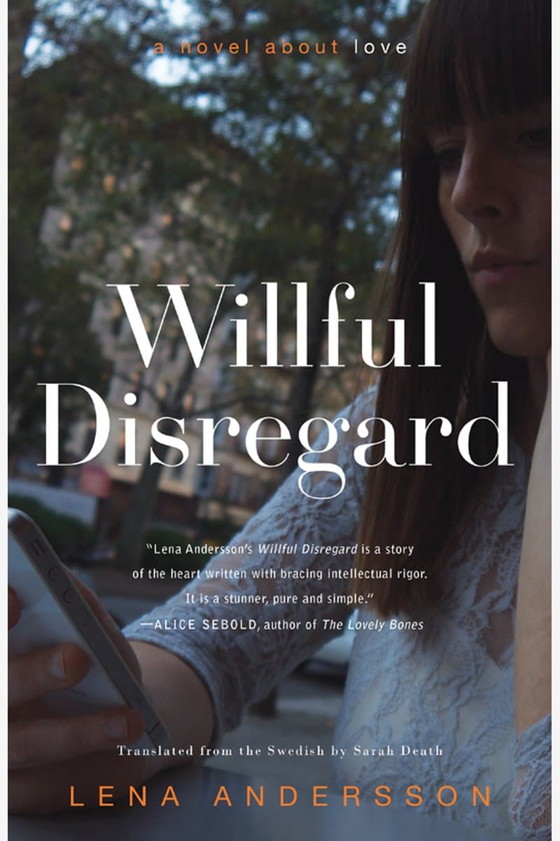 Lena.Andersson.Willful.Disregard.A.Novel.About.Love.2016.RETAiL.EPUB.eBook-NODE