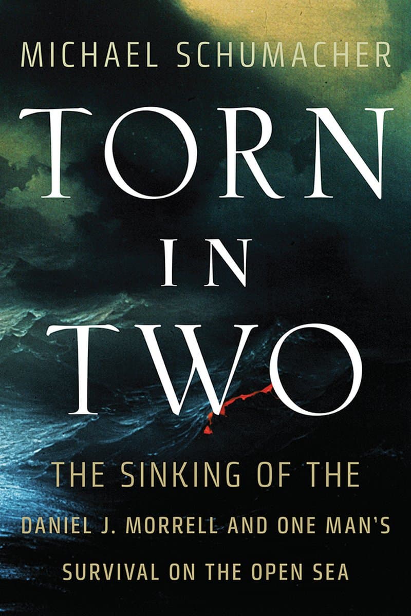 Michael.Schumacher.Torn.in.Two.The.Sinking.of.the.Daniel.J.Morrell.and.One.Mans.Survival.on.the.Open.Sea.2016.RETAiL.EPUB.eBook-NODE