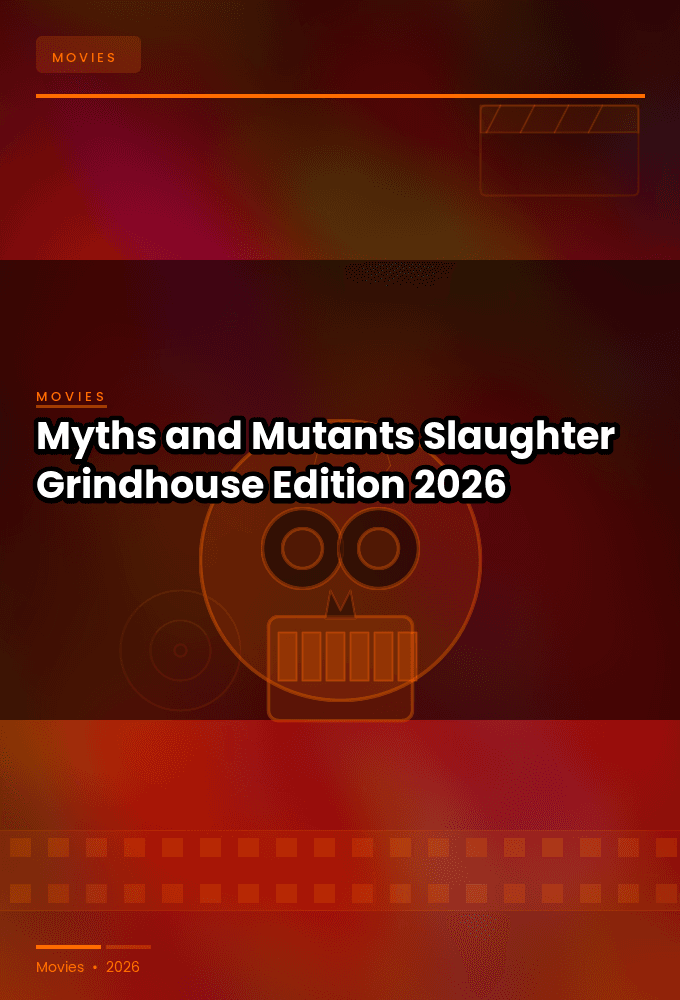 Myths and Mutants 2 Slaughter Grindhouse Edition 2026 720p Bloodstream WEB DL AAC2 0 H 264-BobDobbs