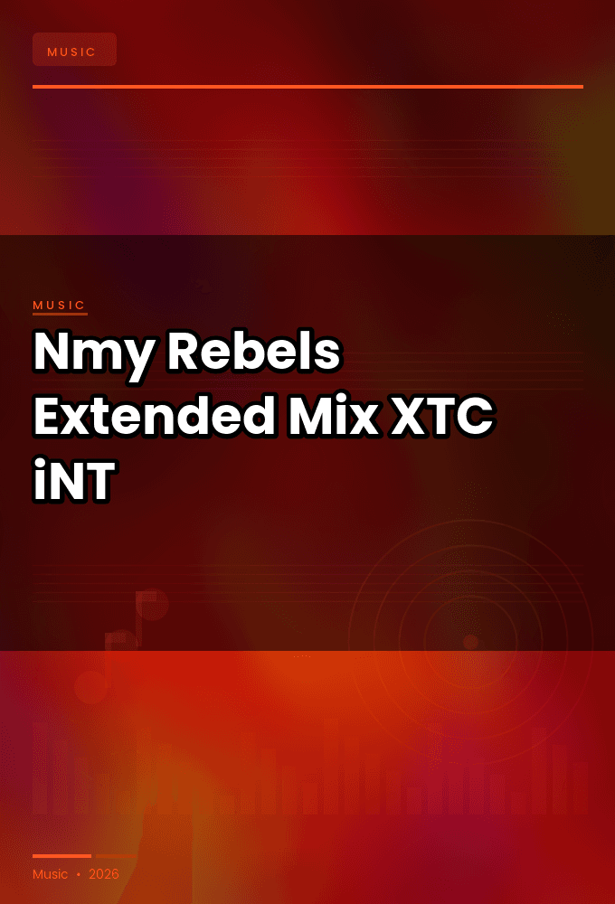 Nmy-Rebels_Extended_Mix_-SINGLE-WEB-2024-XTC_iNT