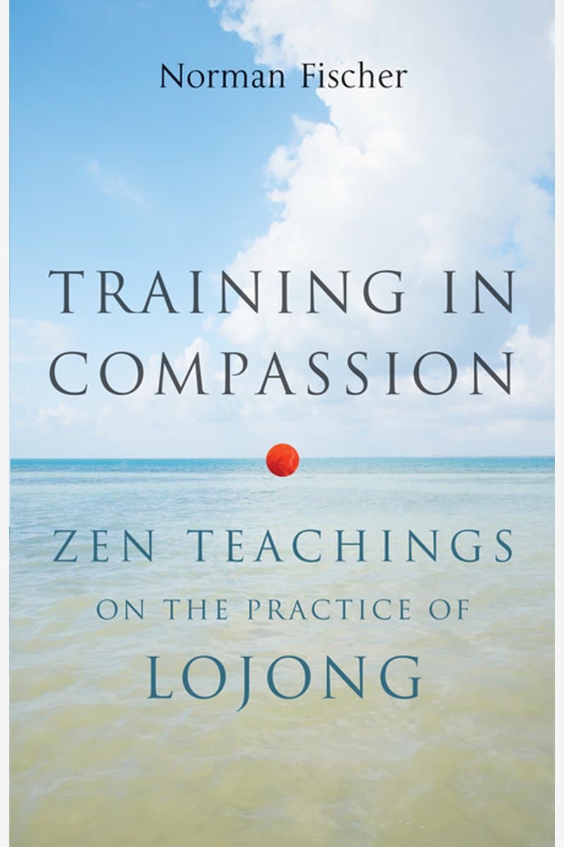 Norman.Fischer.Training.in.Compassion.Zen.Teachings.on.the.Practice.of.Lojong.2013.RETAiL.EPUB.eBook-NODE