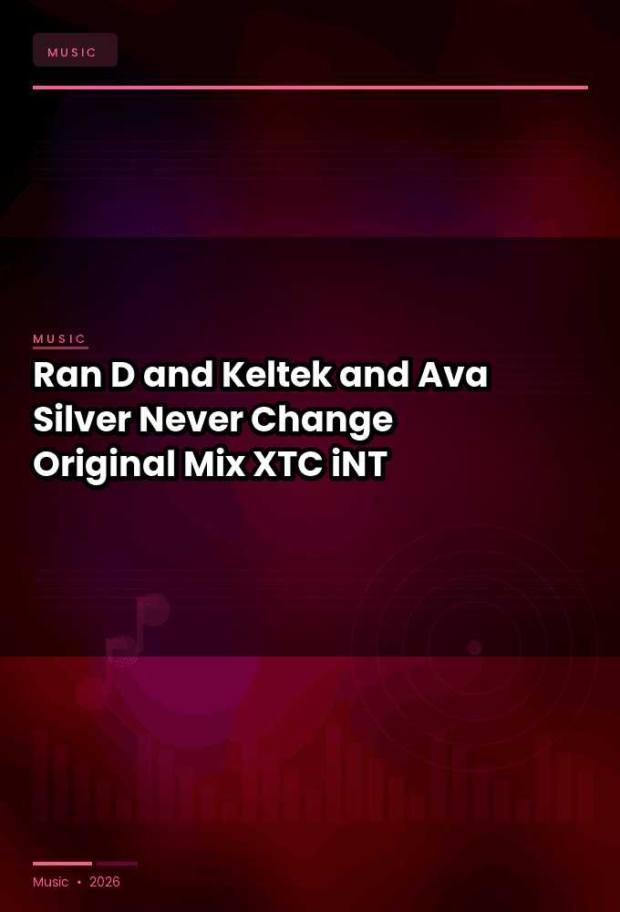 Ran-D_and_Keltek_and_Ava_Silver-Never_Change_Original_Mix_-SINGLE-WEB-2024-XTC_iNT