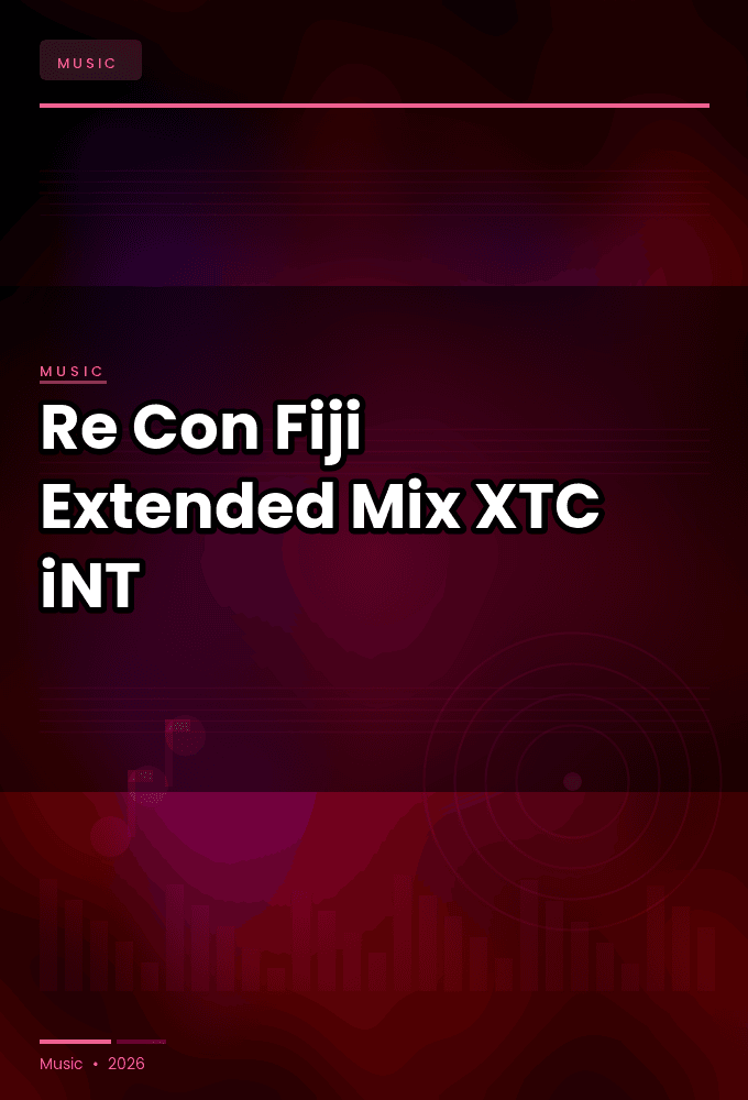Re-Con-Fiji_Extended_Mix_-SINGLE-WEB-2024-XTC_iNT
