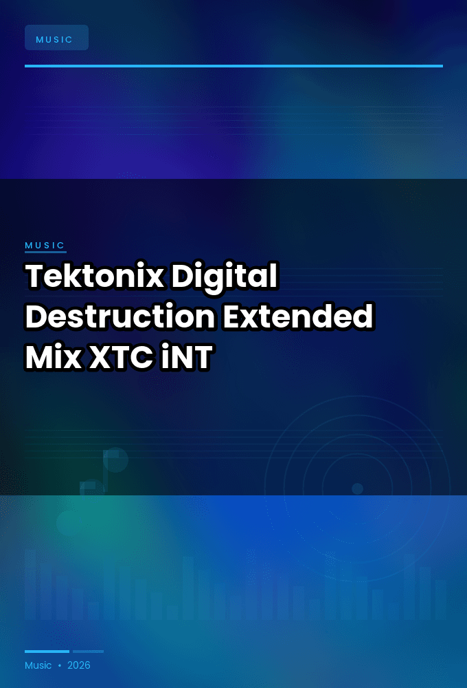 Tektonix-Digital_Destruction_Extended_Mix_-SINGLE-WEB-2024-XTC_iNT
