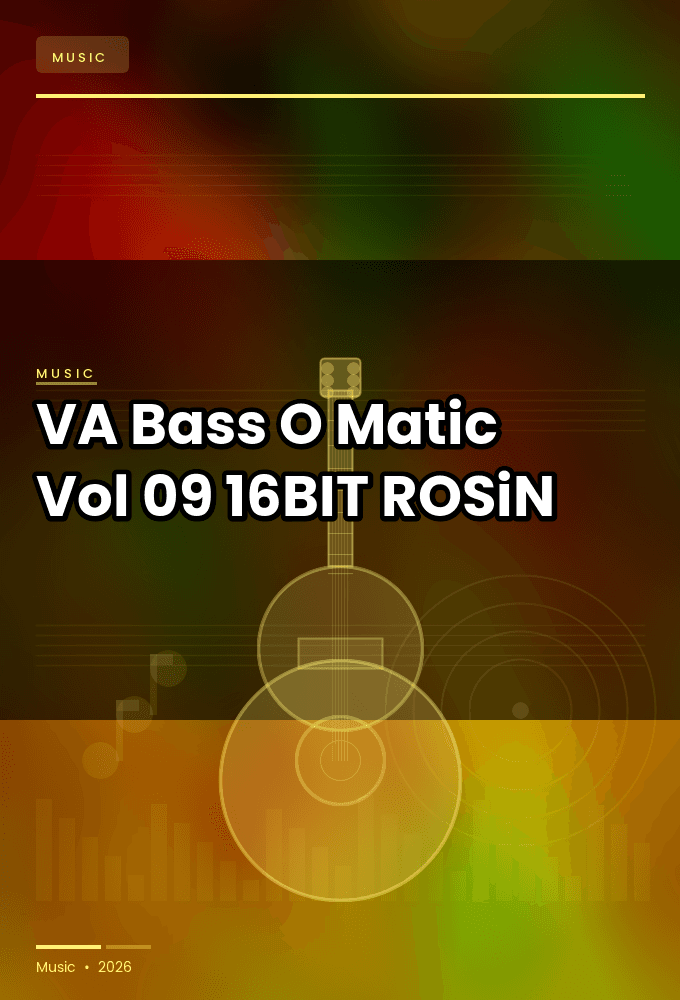 VA-Bass-O-Matic_Vol.09-16BIT-WEB-FLAC-2025-ROSiN