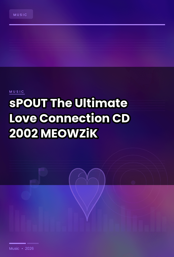_sPOUT.--The_Ultimate_Love_Connection-CD-FLAC-2002-MEOWZiK